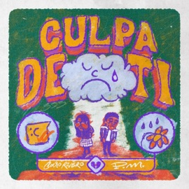 Culpa de ti (feat. P.M) Caro Rivero