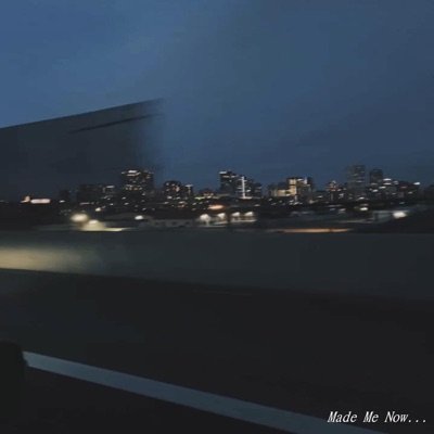 Made Me Now - Single