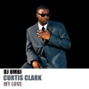 My Love (feat. Curtis Clark) - Single