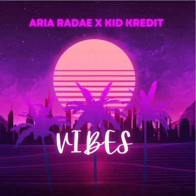 Vibes (feat. Kid Kredit) - Single