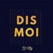 Dis moi (feat. Orijinal Fox) - DJ R'AN lyrics