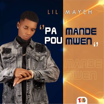 LIL MAYEH - PA MANDE POU MWEN