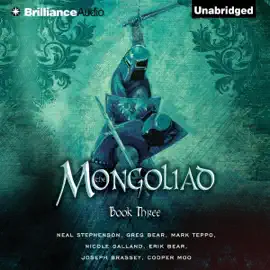 The Mongoliad: The Foreworld Saga, Book 3 (Unabridged)
