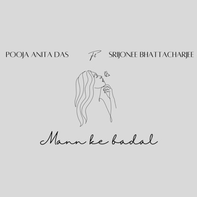 Mann ke badal (feat. Srijonee Bhattacharjee) - Single