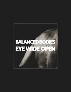 Ouça Balanced Bodies, assista a videoclipes, leia a biografia, veja as datas das turnês e mais!