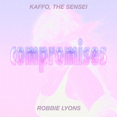 Compromises (feat. Robbie Lyons) - Single