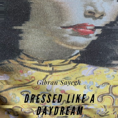 Dressed Like a Daydream - Single
