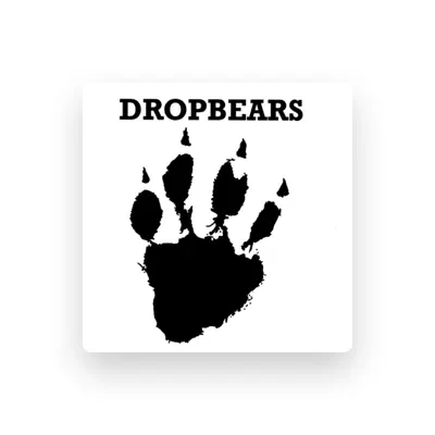 Listen to Dropbears, watch music videos, read bio, see tour dates & more!