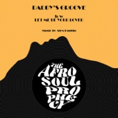 The Afro Soul Prophecy - Let Me Be Your Lover