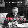 G. K. Chesterton: ORTHODOXY - G. K. Chesterton