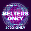 2022 Only - EP - Belters Only