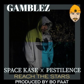 Reach the Stars (feat. Space Kase & Pestilence) Gamblez