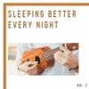 Sleeping Better Every Night Vol. 2