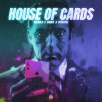 House of Cards - Single - Kilian K, R4URY & BETASTIC
