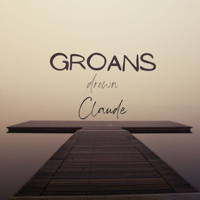 GROANS: Drown - EP