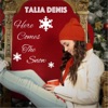 Here Comes the Snow by Talia Denis iTunes Track 1