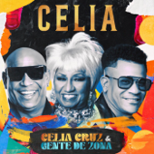 Celia - Gente de Zona &amp; Celia Cruz Cover Art