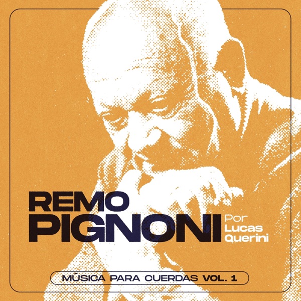 Música para Cuerdas, Vol.1: Remo Pignoni (feat. Pablo Farhat, Simón Lagier, Cristián Cortés, Leo Sturam & Cecilia Zabala)