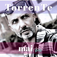 mai più - Single - Torrente