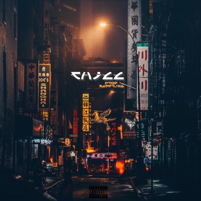 Chill (feat. MakeMoves SayLess) - Single