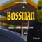 Bossman - Bheorewala, Bloodline, Daku UKWalla & Teji Thug lyrics