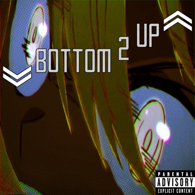 Bottom 2 Up - Single