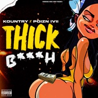 Thick Bitch (feat. Poizn Ivii) - Single - kountry
