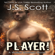 J. S. Scott - Player!: The Walker Brothers, Book 2 (Unabridged)