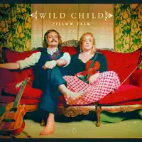 Pillow Talk — Wild Child