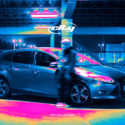 City (feat. DOA & Sixweeks) - Single