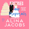 Pastries and Proposals: Weddings in the City, Book 5 (Unabridged) - Alina Jacobs