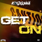 Get On (feat. KoldGunna) - Single