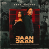 Jaan Jaan (feat. Simmy) - Jazz Aulakh