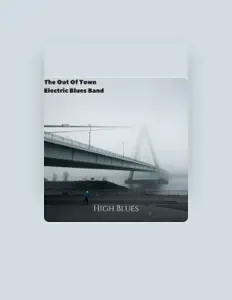 收听 The Out Of Town Electric Blues Band、观看音乐视频、阅读小传、查看巡演日期等 ！