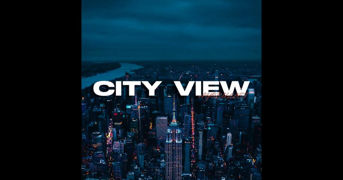 City view - Single - Album by ayobullet - Apple Music