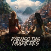 Paraiso das Mulheres (feat. MC Saci & mc menor thales) artwork