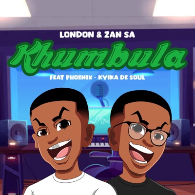 Khumbula (feat. Djy Zan SA, Phoenix & Kyika DeSoul) - Single