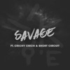 Savage (feat. Crichy Crich & Short Circuit) - Single