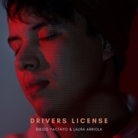 Drivers License - Single - Diego Yactayo & Laura Arriola