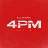 Eli Mafia "4PM" - Single
