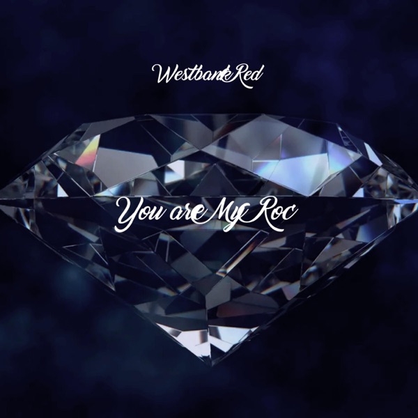 You Are My Roc - Single