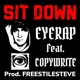 SIT DOWN feat Copywrite Single