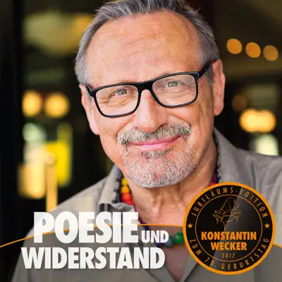 Poesie und Widerstand - Konstantin Wecker