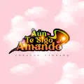 AUN TE SIGO AMANDO