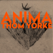 ANIMA - Thom Yorke