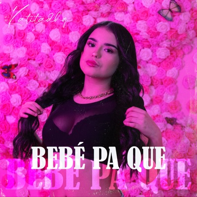 Bebé Pa Que - Single