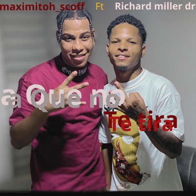 A QUE NO TE TIRA (feat. Maximitoh scoff) - Single