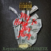 I Put My Heart In This Thing (I'M GOOD) - Single - Keycureaskoachkeyz