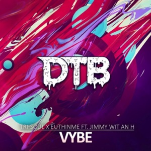 Vybe (feat. Euthinme & Jimmy Wit an H)