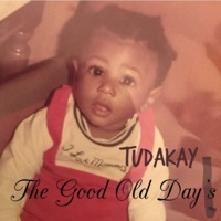 The Good Old Day's - Single - Tudakay Wordsworth, Wordsworth & Tudakay